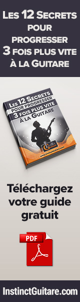 Les 12 Secrets pour Progresser 3 fois plus vite à la Guitare